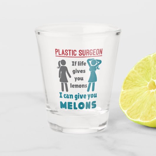 Plastic chirurg als het leven je meloenen geeft shot glas (Voorkant)
