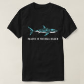 Plastic is The Real Killer Shark Plastic Pollution T-shirt (Design voorkant)