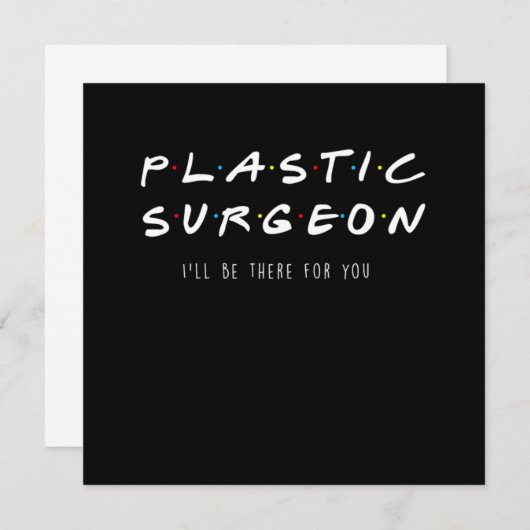 Plastic Surgeon Ill Be There For You Surgery Gift Kaart (Voorkant / Achterkant)