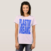 PLASTIK DROOM T-SHIRT (Voorkant volledig)