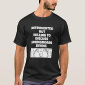 Platform Diver Introverted Springboard Diving T-shirt (Voorkant)