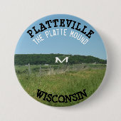 Platteville Mound Wisconsin Button (Voorkant)