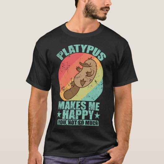 Platypus Maakt Mij Gelukkig U niet zo veel T-shirt (Voorkant)