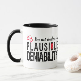 Plausible Deniability (niet nutteloos) grappig Mok