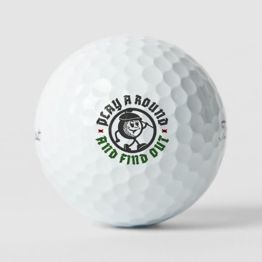 Play A Round And Find Out Funny Quote Character Golfballen (Voorkant)
