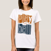 Play Ball T-Shirt, Summer Baseball T-shirt (Voorkant)