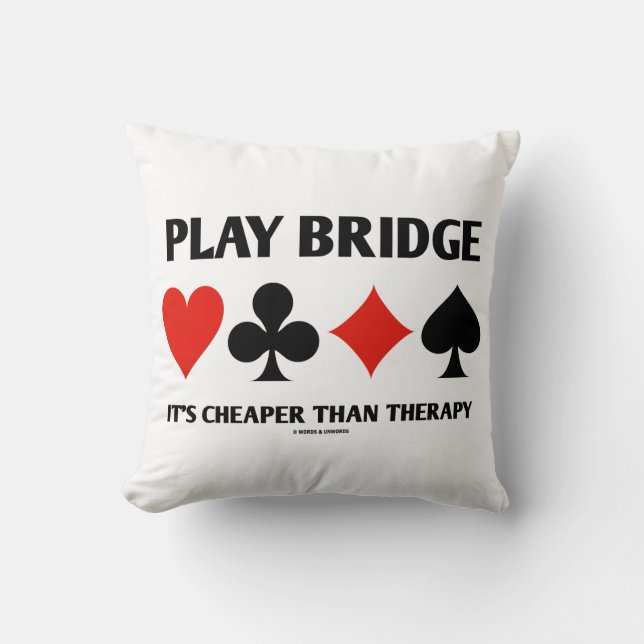 Play Bridge Het is goedkoper dan Therapy 4 Kaart S Kussen (Voorkant)