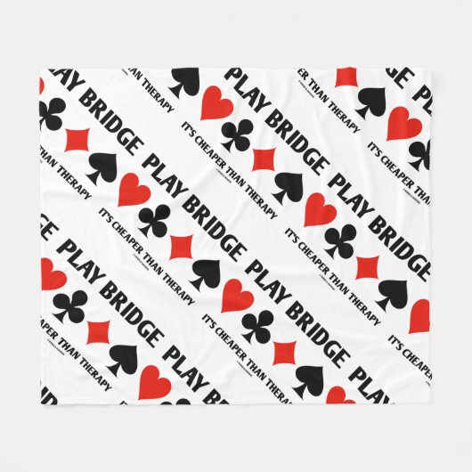 Play Bridge Het is goedkoper dan Therapy 4-kaartSu Fleece Deken (Voorkant (Horizontaal))