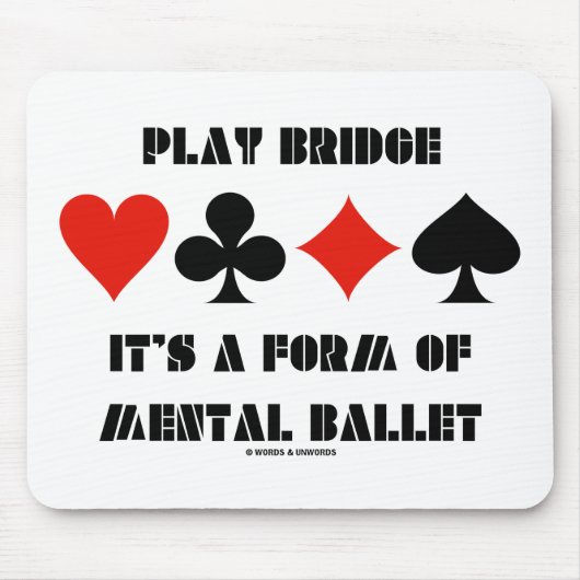 Play Bridge is een vorm van mentale ballet Muismat (Voorkant)