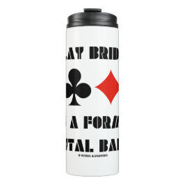 Play Bridge is een vorm van mentale ballet Thermosbeker