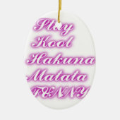Play Cool Hakuna Matata .png Keramisch Ornament (Voorkant)