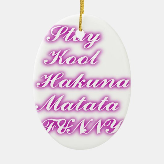 Play Cool Hakuna Matata .png Keramisch Ornament (Voorkant)