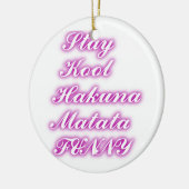 Play Cool Hakuna Matata .png Keramisch Ornament (Links)