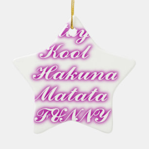 Play Cool Hakuna Matata .png Keramisch Ornament
