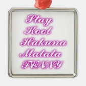 Play Cool Hakuna Matata .png Metalen Ornament (Voorkant)