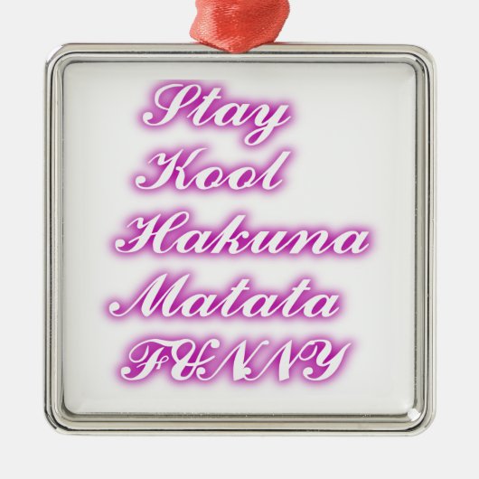 Play Cool Hakuna Matata .png Metalen Ornament (Voorkant)