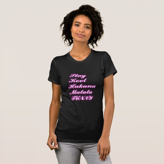 Play Cool Hakuna Matata .png T-shirt (Voorkant volledig)