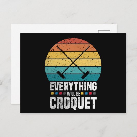 Play Croquet Everything Will Be Croquet Gift Briefkaart (Voorkant / Achterkant)