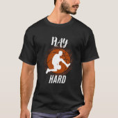 Play Hard-Perfect Birthday Gift for Football Lover T-shirt (Voorkant)