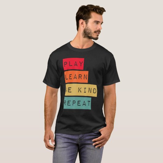 Play Learn Be Kind Repeat Anti Bullying Kindness U T-shirt (Voorkant volledig)