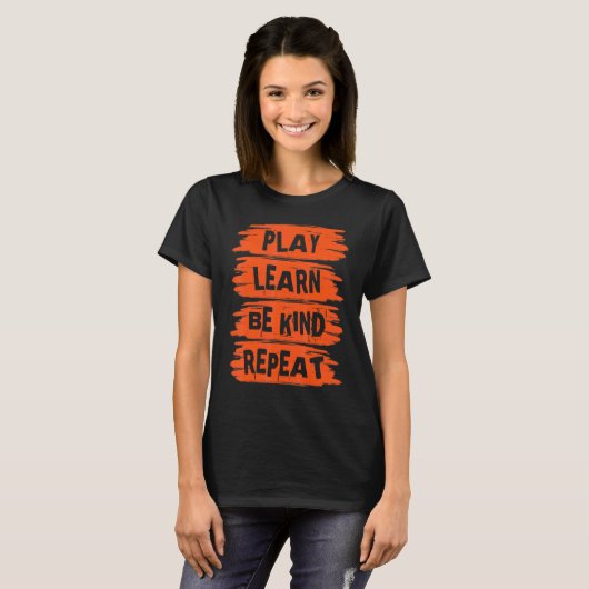 Play Learn Be Kind Repeat Kindness Day 2022 Unity  T-shirt (Voorkant volledig)