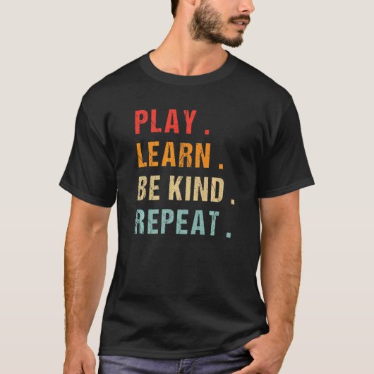 Play Learn Be Kind Repeat Unity Day No Bullies Kin T-shirt (Voorkant)