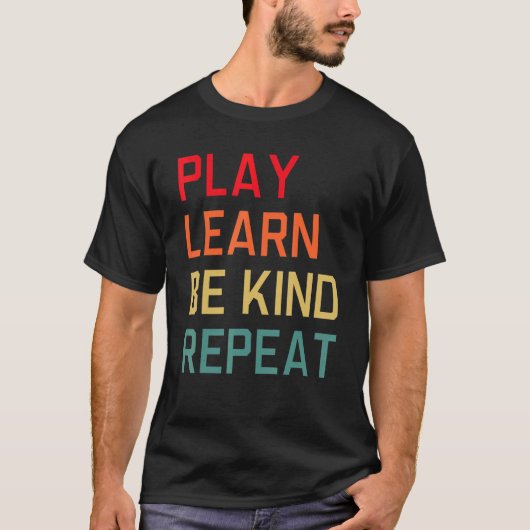 Play Learn Be Kind Repeat Unity Day No Bullies Kin T-shirt (Voorkant)