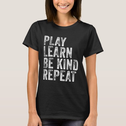 Play Learn Be Kind Repeat Unity Day No Bullies Kin T-shirt (Voorkant)