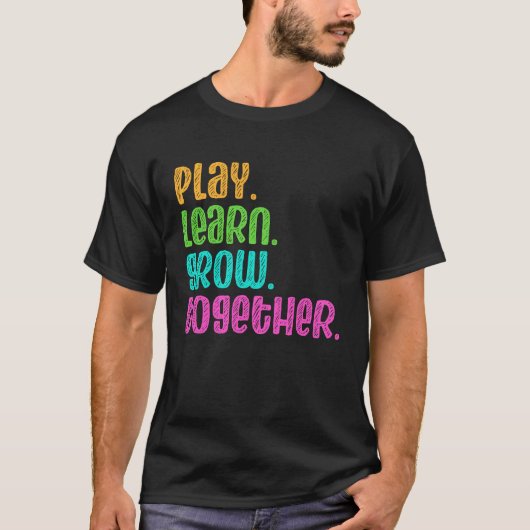 Play Leer samen groeien met Daycare Provider Babys T-shirt (Voorkant)