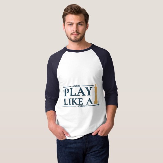 Play Like a King – Power Strategy Quote - Style A T-shirt (Voorkant volledig)