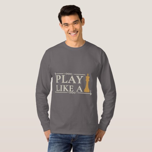 Play Like a King – Power Strategy Quote - Style B T-shirt (Voorkant volledig)