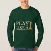 Play Like a King – Power Strategy Quote - Style B T-shirt (Voorkant)