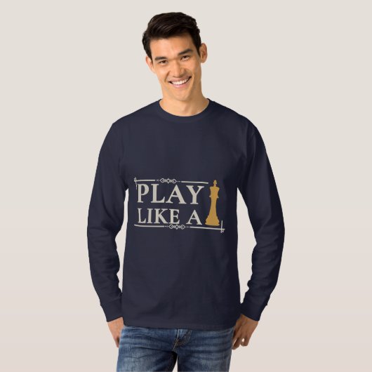 Play Like a King – Power Strategy Quote - Style B T-shirt (Voorkant volledig)