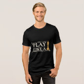 Play Like a King – Power Strategy Quote - Style B Tri-Blend Shirt (Voorkant volledig)