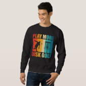 Play More Disc Golf Golfing Player Golfer Sports G Trui (Voorkant volledig)
