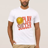 Play Soccer T-shirt (Voorkant)