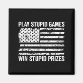Play Stud Games Win Stud Prizes - Sarcastic Usa Fl Magneet (Voorkant)