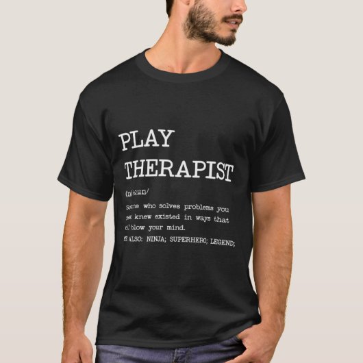 Play Therapist - Definition Design T-shirt (Voorkant)