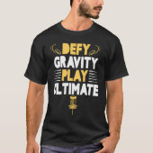 Play Ultimate Frisbee Golf Disc Golf Player T-shirt (Voorkant)