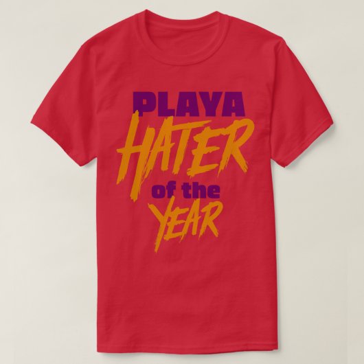 Playa Hater van het Jaar 1 T-shirt (Design voorkant)