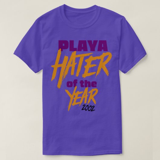 Playa Hater van het jaar 2002 T-shirt (Design voorkant)