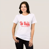 Playera Be Happy Sé Feliz  Tri-Blend Shirt (Voorkant volledig)