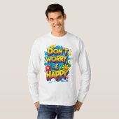 Playera de mangas largas Don't Worry, Be Happy T-shirt (Voorkant volledig)
