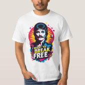 Playera I Want to Break Free T-shirt (Voorkant)
