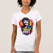 Playera I Want to Break Free T-shirt (Voorkant)
