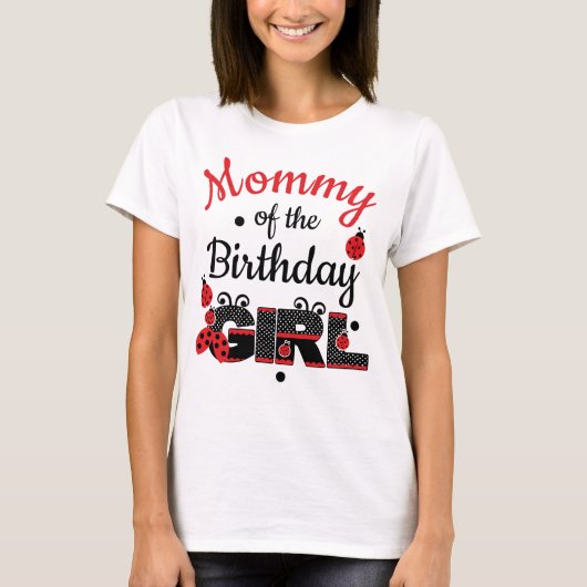 Playera Mommy of the birthday ladybug custom desig T-shirt (Voorkant)
