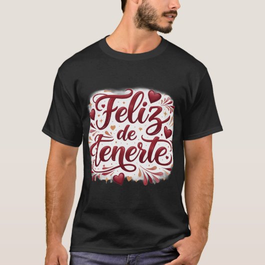 Playera Oscura Básica “Feliz de Tenerte” | Regalo  T-shirt (Voorkant)