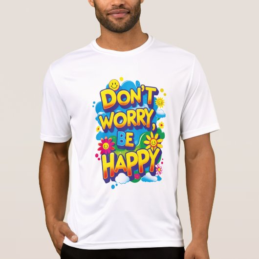 Playera Sport-Tek Don't Worry, Be Happy T-shirt (Voorkant)
