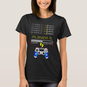 Players 1 2 3 4 5 Ready Player 6 Loading Gaming T-shirt