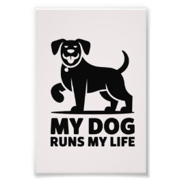 Playful Dog Outline "My Dog Runs My Life" Art Foto Afdruk